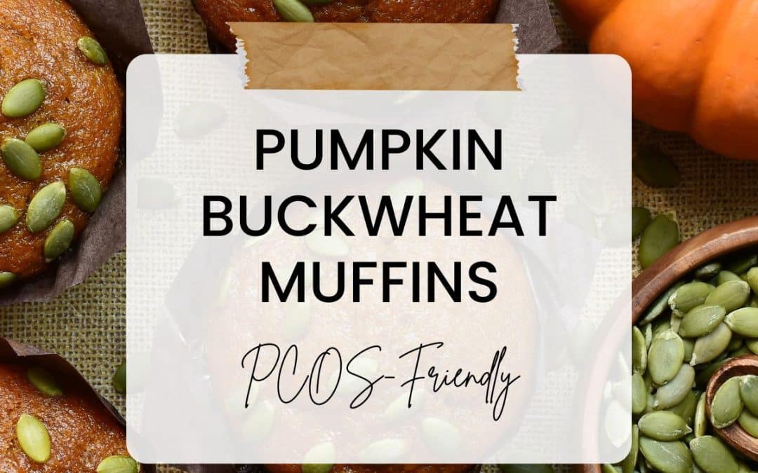 Pumpkin Buckwheat Muffins (PCOS-friendly, gluten-free, vegan)