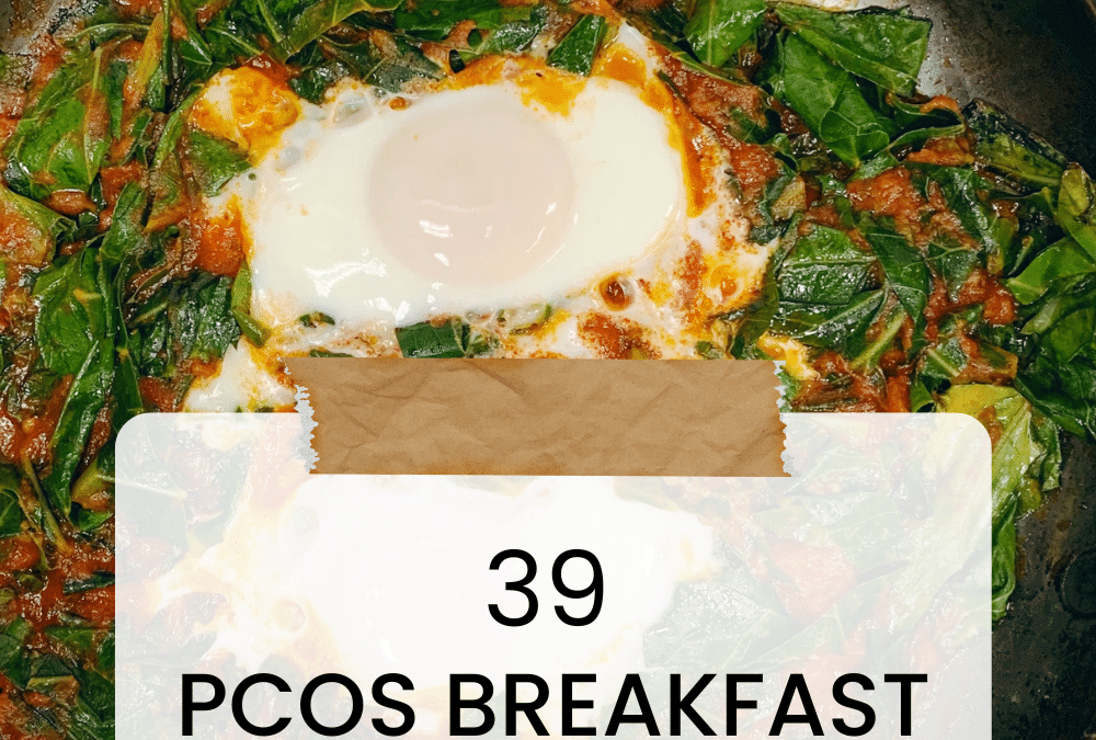 39 Easy PCOS Breakfast Ideas (Free Recipe Ebook)