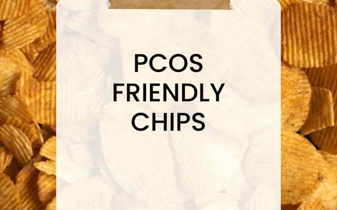 PCOS Friendly Chips