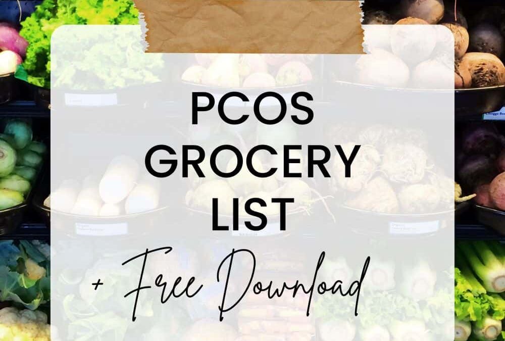 PCOS Grocery List with Pantry & Freezer Staples (Free Download)