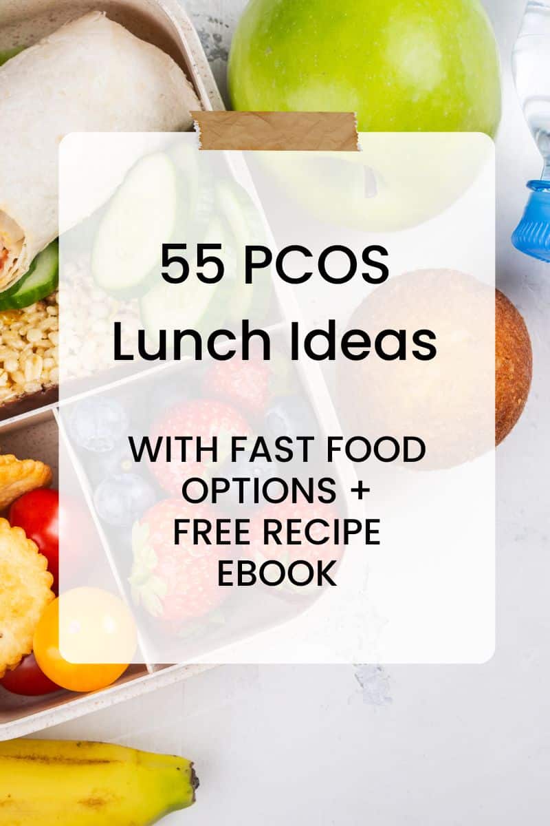 55 PCOS Lunch Ideas w/ Fast Food Options + Free Recipe Ebook