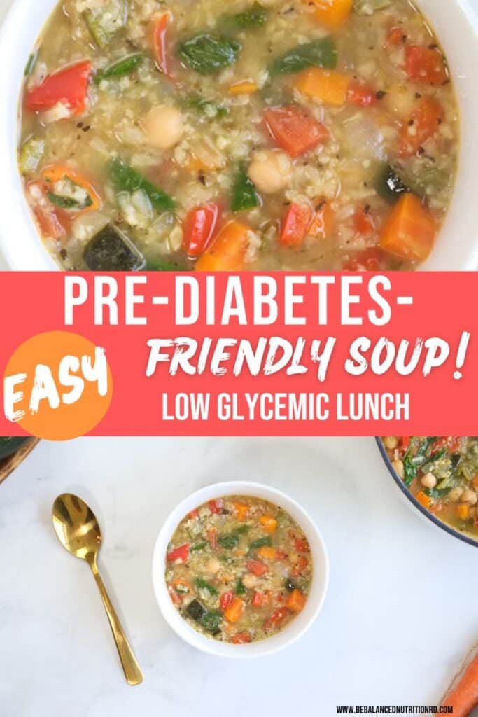 Picture of PCOS-friendly roasted vegetable soup in background and close up with sign saying pre-diabetes friendly soup, easy low glycemic lunch.