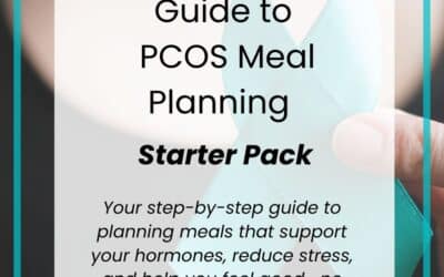 The Ultimate Guide to PCOS Meal Planning: Eat to Feel Better, Not Just “Be Good”