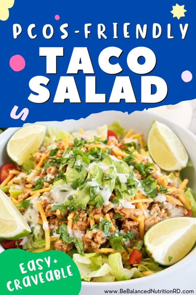 Large white bowl fill with a taco salad topped with avocado, lime, cilantro and ground turkey. Text overlay saying PCOS-friendly taco salad, easy + crave-able.