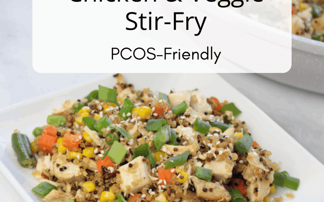 Quick Chicken and Vegetable Stir-Fry – A PCOS-Friendly Dinner for Insulin Resistance