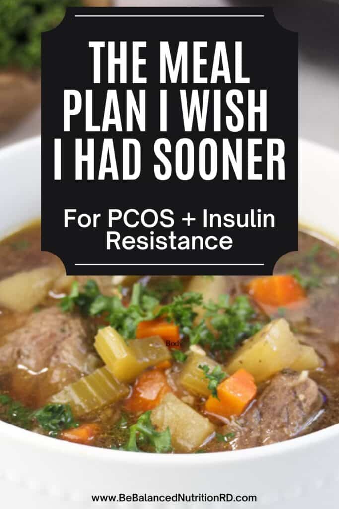 White bowl of beef stew in background with label that says "The meal plan I wish I had sooner" for PCOS + insulin resistance.